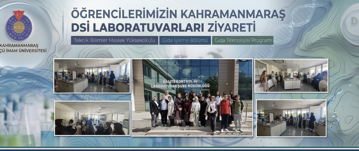 Gıda Teknolojisi Öğrencilerimizden Kahramanmaraş DSİ Laboratuvarlarına Teknik Gezi
